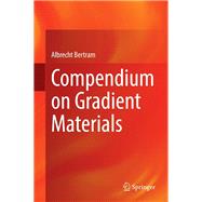 Compendium on Gradient Materials