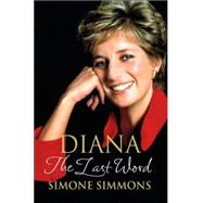 Diana : The Last Word