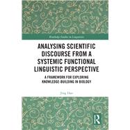 Analysing Scientific Discourse From A Systemic Functional Linguistic Perspective: A Framework for Exploring Knowledge Building in Biology