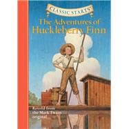 Classic Starts®: The Adventures of Huckleberry Finn
