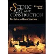 Scenic Art and Construction A Practical Guide