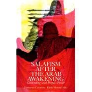 Salafism After the Arab Awakening Contending with People's Power