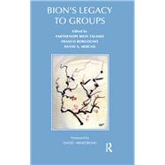 Bion's Legacy to Groups