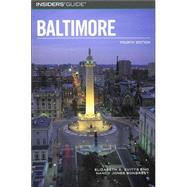 Insiders' Guide® to Baltimore, 4th
