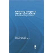 Relationship Management Of The Borderline Patient: From Understanding To Treatment