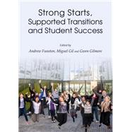 Strong Starts, Supported Transitions and Student Success