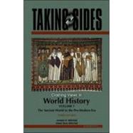 Taking Sides : Clashing Views in World History, Volume 1: the Ancient World to the Pre-Modern Era