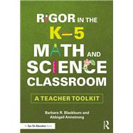 Rigor in the K–5 Math and Science Classroom