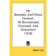 Brownies and Prince Florimel : Or Brownieland, Fairyland, and Demonland (1918)