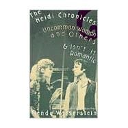 The Heidi Chronicles Uncommon Women and Others & Isn't It Romantic