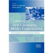Children and Their Changing Media Environment: A European Comparative Study