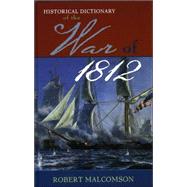 Historical Dictionary of the War of 1812