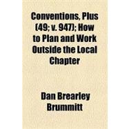 Conventions, Plus: How to Plan and Work Outside the Local Chapter
