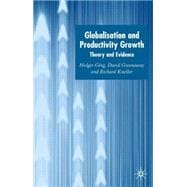 Globalization and Productivity Growth Theory and Evidence