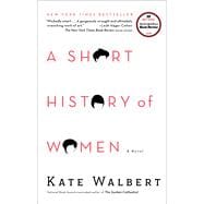 A Short History of Women A Novel