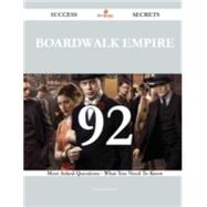 Boardwalk Empire 92 Success Secrets - 92 Most Asked Questions On Boardwalk Empire - What You Need To Know