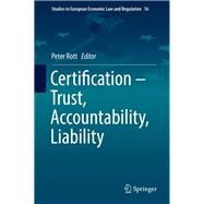 Certification – Trust, Accountability, Liability