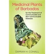 Medicinal Plants of Barbados for the Treatment of Communicable and Non-communicable Diseases