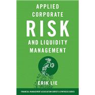 Applied Corporate Risk and Liquidity Management