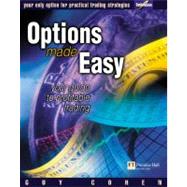 Options Made Easy : Your Guide to Profitable Trading