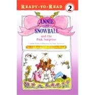 Annie and Snowball and the Pink Surprise: Level 2