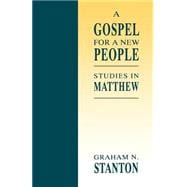 A Gospel for a New People: Studies in Matthew