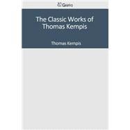 The Classic Works of Thomas Kempis