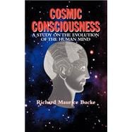 Cosmic Consciousness : A Study on the Evolution of the Human Mind