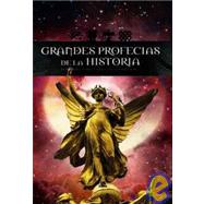 Grandes profecias de la historia/ Great Prophecies of History
