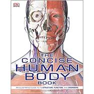 Kindle Book: The Concise Human Body Book: An Illustrated Guide to its Structure, Function, and Disorders (B07Z1F5TWH)