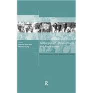 Anthropology, Development and Modernities: Exploring Discourse, Counter-Tendencies and Violence