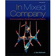 Bundle: In Mixed Company: Communicating in Small Groups, 9th + MindTap Speech, 1 term (6 months) Printed Access Card