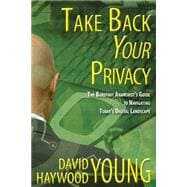 Take Back Your Privacy