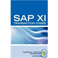 Sap XI Transaction Codes : SAP XI Transaction Codes, Tables, and Frequently Asked Questions