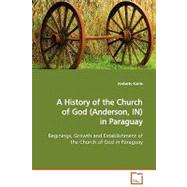 A History of the Church of God (Anderson, In) in Paraguay