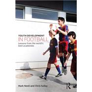Youth Development in Football: Lessons from the worldÆs best academies