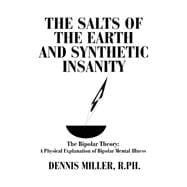 The Salts Of The Earth And Synthetic Insanity