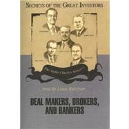 Deal Makers, Brokers, And Bankers