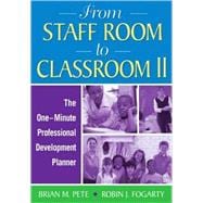 From Staff Room to Classroom II : The One-Minute Professional Development Planner