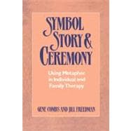 Symbol Story & Ceremony Using Metaphor in Individual and Family Therapy,9780393334999