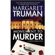 Monument to Murder: A Capital Crimes Novel