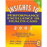 Insights to Performance Excellence in Healthcare 2001