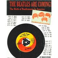 The Beatles Are Coming! The Birth of Beatlemania in America