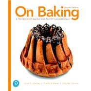 On Baking: A Textbook of Baking and Pastry Fundamentals [Rental Edition]