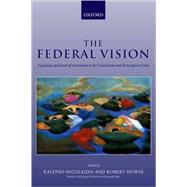 The Federal Vision Legitimacy and Levels of Governance in the United States and the European Union