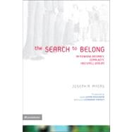Search to Belong : Rethinking Intimacy, Community, and Small Groups