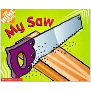 Home Depot: My Saw (board Book) My Saw