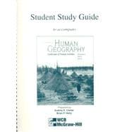 Student Study Guide To Accompany Human Geography: Landscapes Of Humanactivity