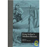 King Arthur's Modern Return