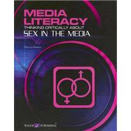 Media Literacy: Thinking Critically About Sex in the Media